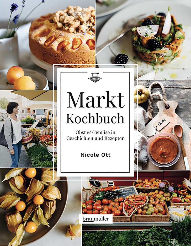 Markt Kochbuch von Nicole Ott